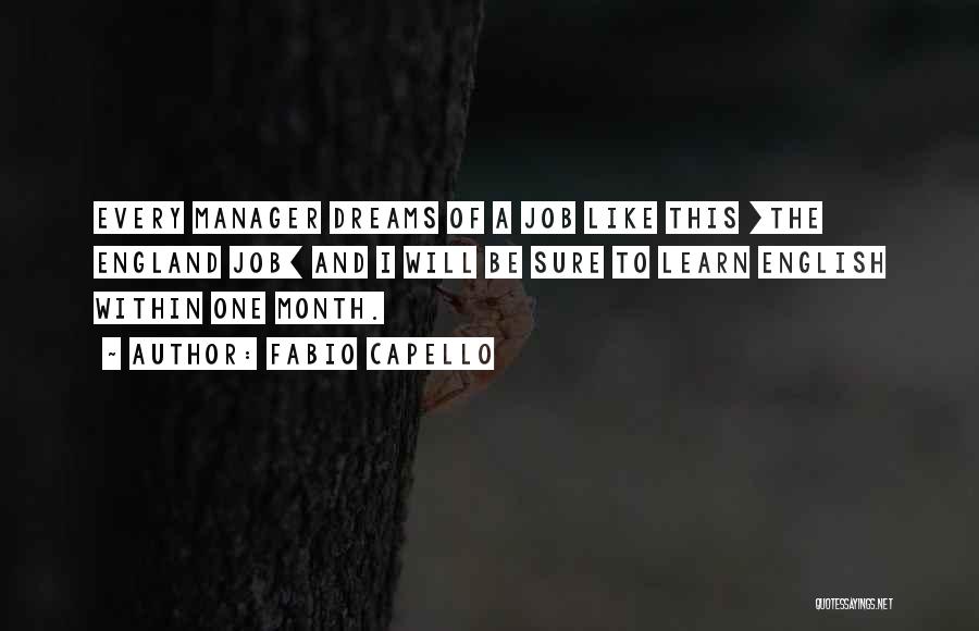 The Dream Job Quotes By Fabio Capello