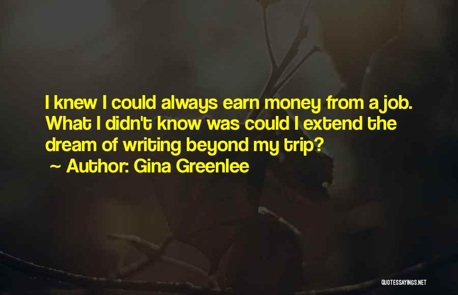 The Dream Job Quotes By Gina Greenlee