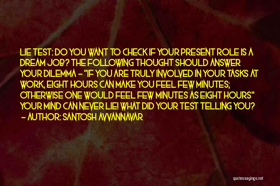 The Dream Job Quotes By Santosh Avvannavar