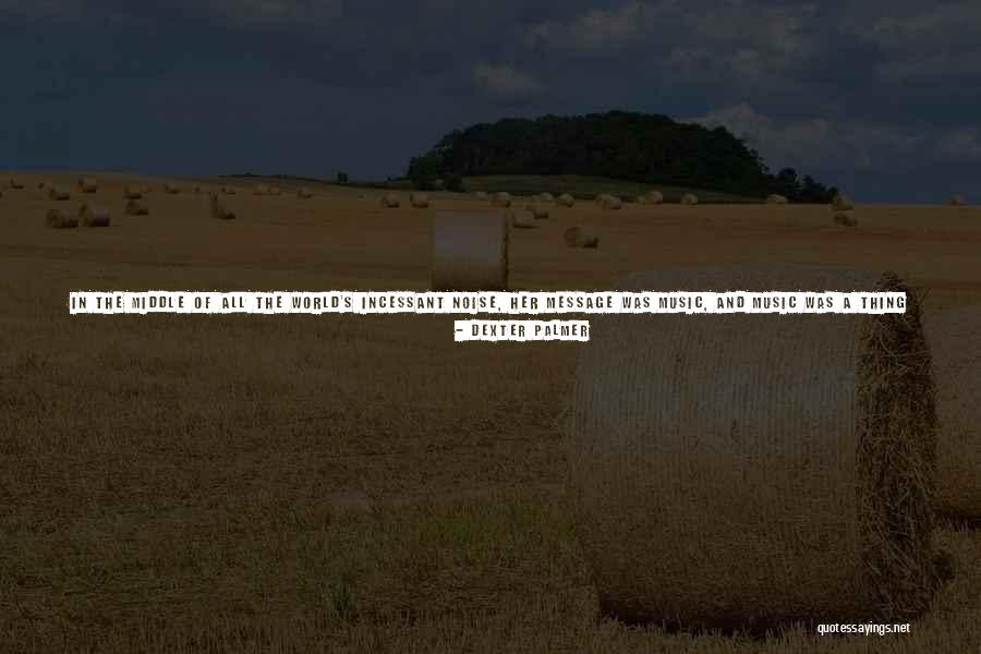 The Dream Of Perpetual Motion Quotes By Dexter Palmer The Dream Of Perpetual Motion Quotes By Dexter Palmer
