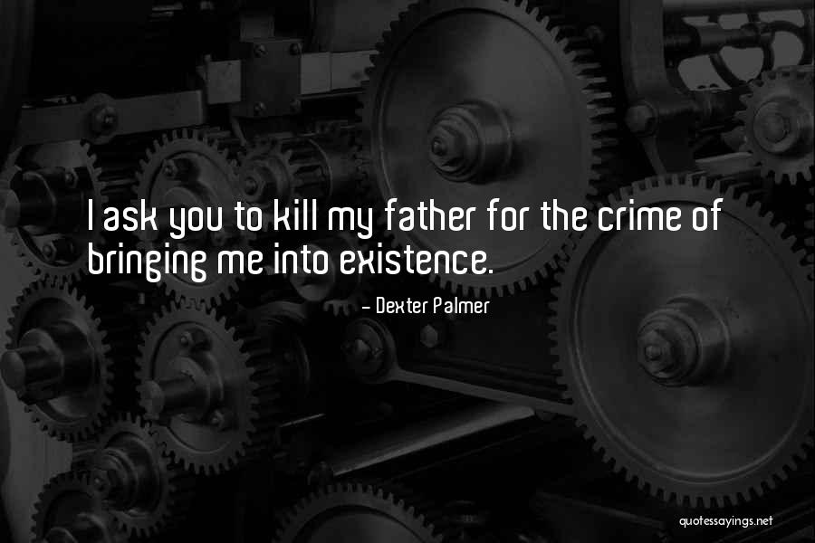 The Dream Of Perpetual Motion Quotes By Dexter Palmer The Dream Of Perpetual Motion Quotes By Dexter Palmer