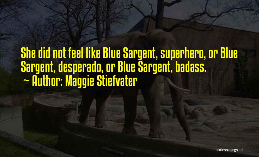 The Dream Thieves Maggie Stiefvater Quotes By Maggie Stiefvater