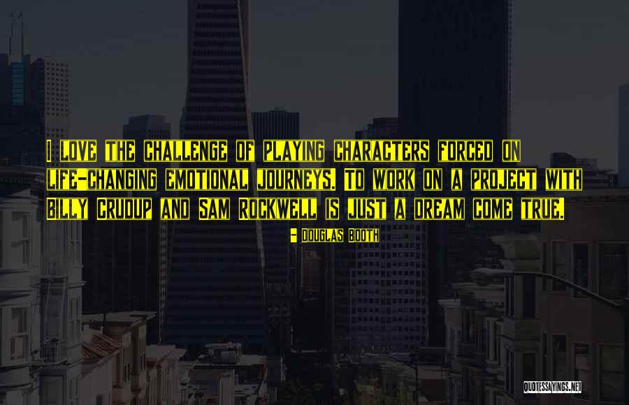 The Dream Work Quotes By Douglas Booth The Dream Work Quotes By Douglas Booth
