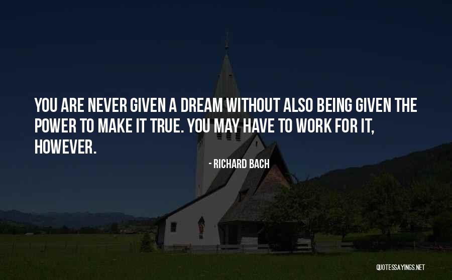 The Dream Work Quotes By Richard Bach The Dream Work Quotes By Richard Bach