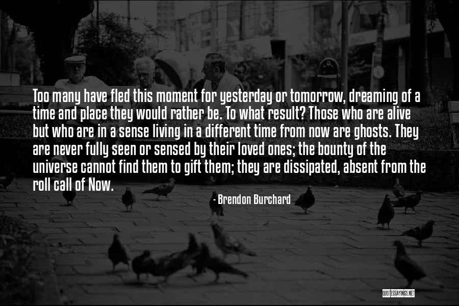 The Dreaming Quotes By Brendon Burchard The Dreaming Quotes By Brendon Burchard