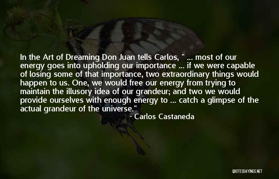 The Dreaming Quotes By Carlos Castaneda The Dreaming Quotes By Carlos Castaneda