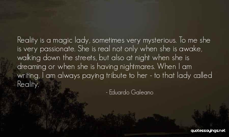 The Dreaming Quotes By Eduardo Galeano The Dreaming Quotes By Eduardo Galeano