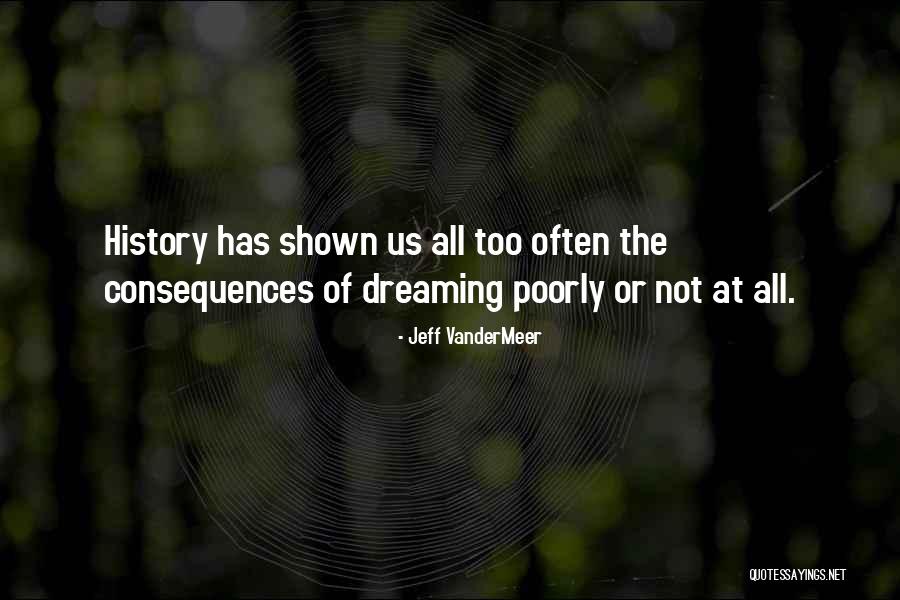 The Dreaming Quotes By Jeff VanderMeer The Dreaming Quotes By Jeff VanderMeer