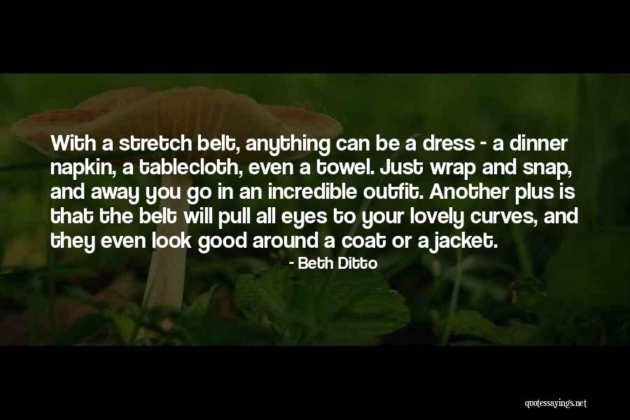 The Dress Quotes By Beth Ditto