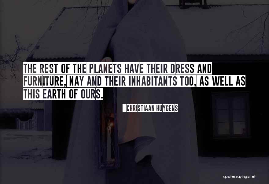 The Dress Quotes By Christiaan Huygens