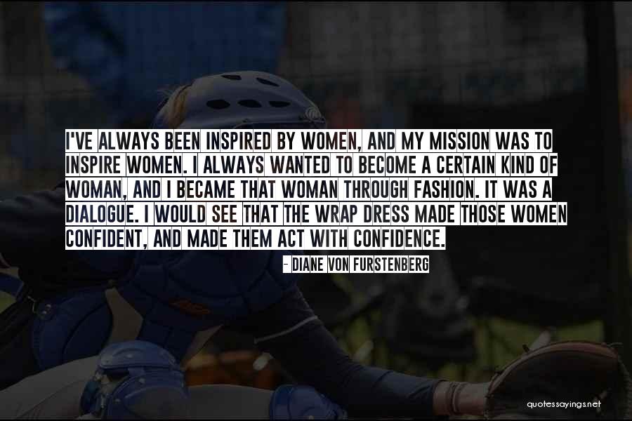 The Dress Quotes By Diane Von Furstenberg The Dress Quotes By Diane Von Furstenberg