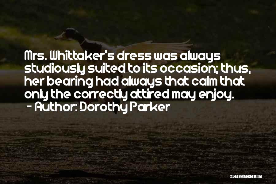 The Dress Quotes By Dorothy Parker