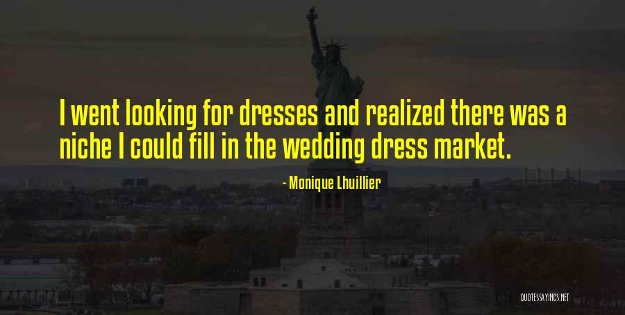 The Dress Quotes By Monique Lhuillier