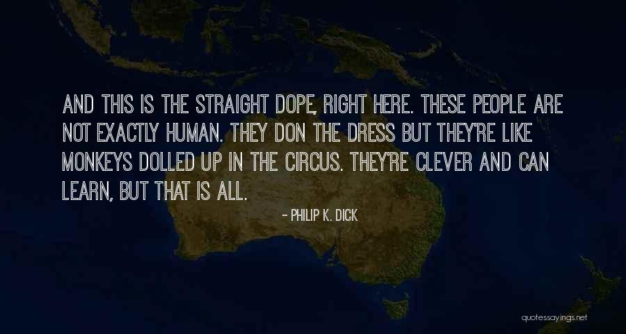 The Dress Quotes By Philip K. Dick The Dress Quotes By Philip K. Dick