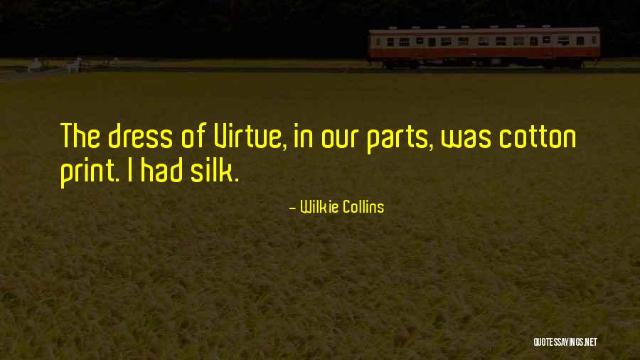 The Dress Quotes By Wilkie Collins