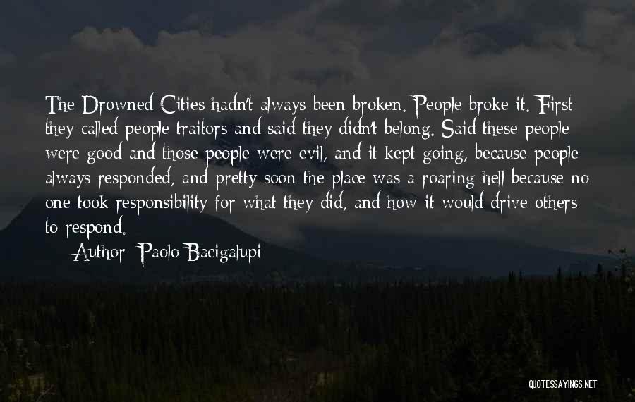 The Drowned Cities Quotes By Paolo Bacigalupi