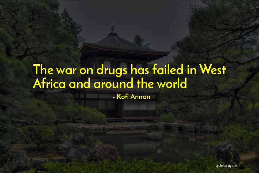 The Drug War Quotes By Kofi Annan