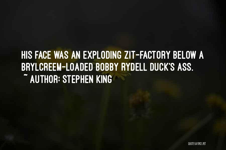 The Duck Face Quotes By Stephen King