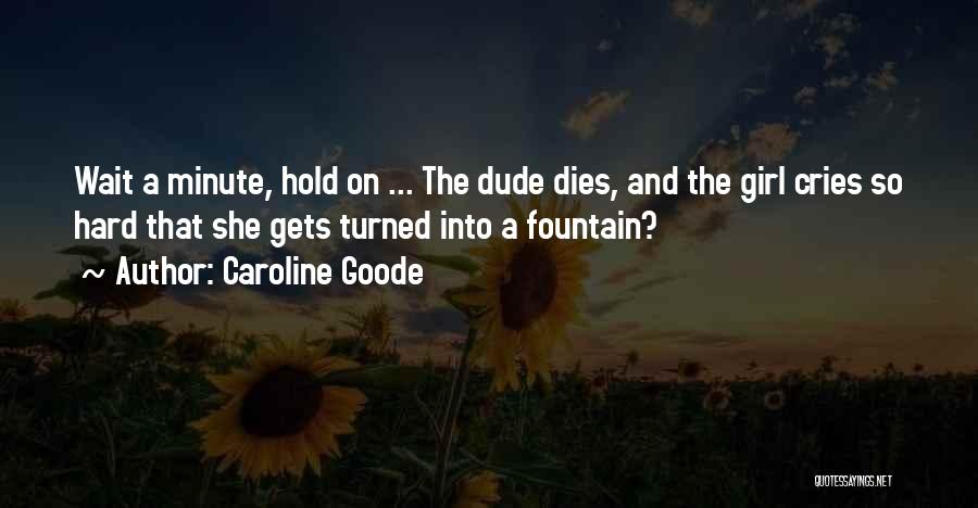 The Dude Funny Quotes By Caroline Goode