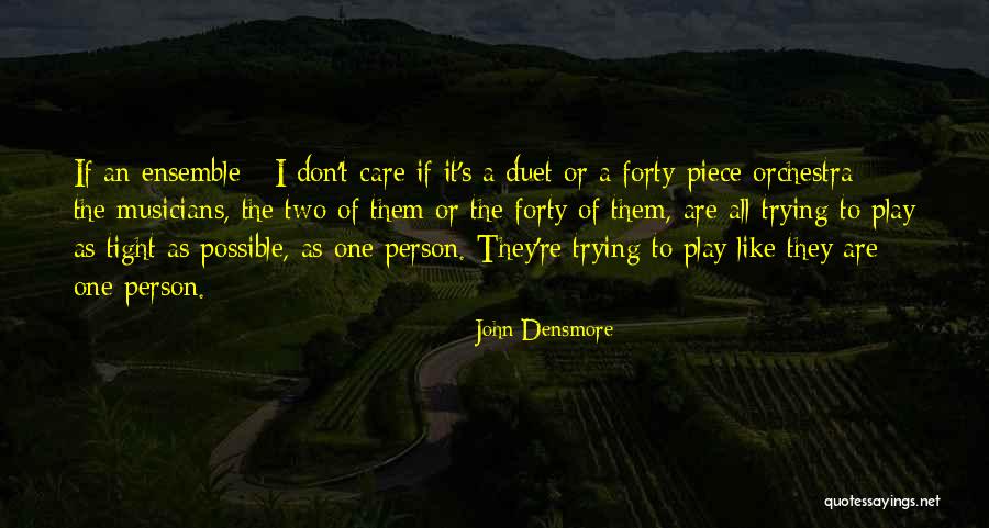 The Duet Quotes By John Densmore The Duet Quotes By John Densmore
