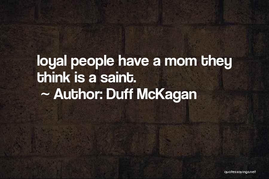 The Duff Mom Quotes By Duff McKagan