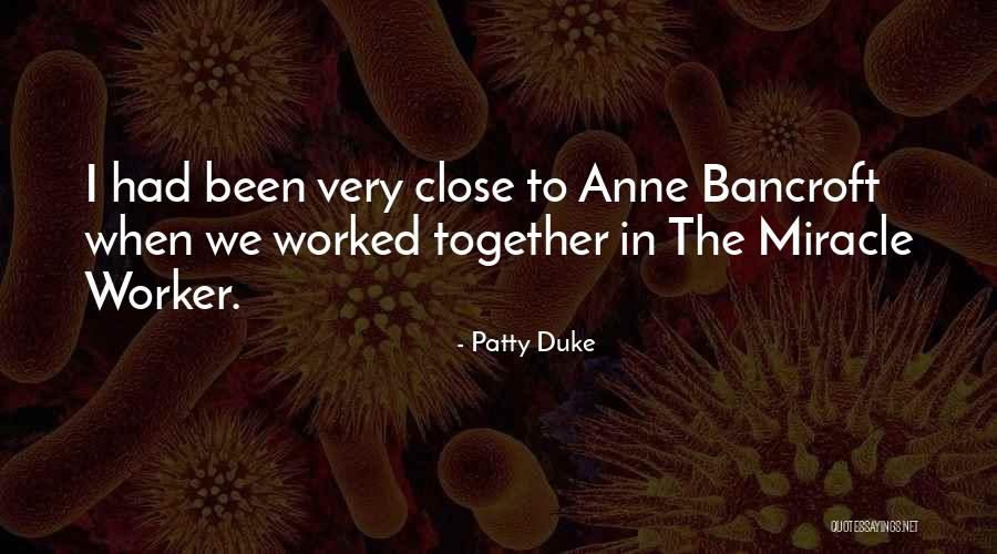 The Duke Quotes By Patty Duke The Duke Quotes By Patty Duke