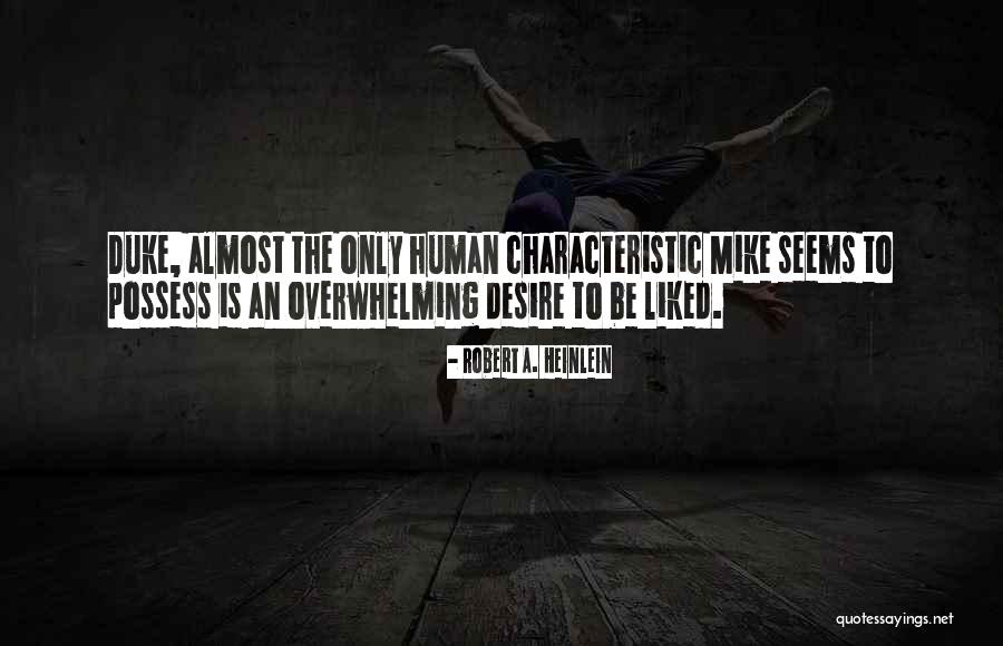The Duke Quotes By Robert A. Heinlein The Duke Quotes By Robert A. Heinlein
