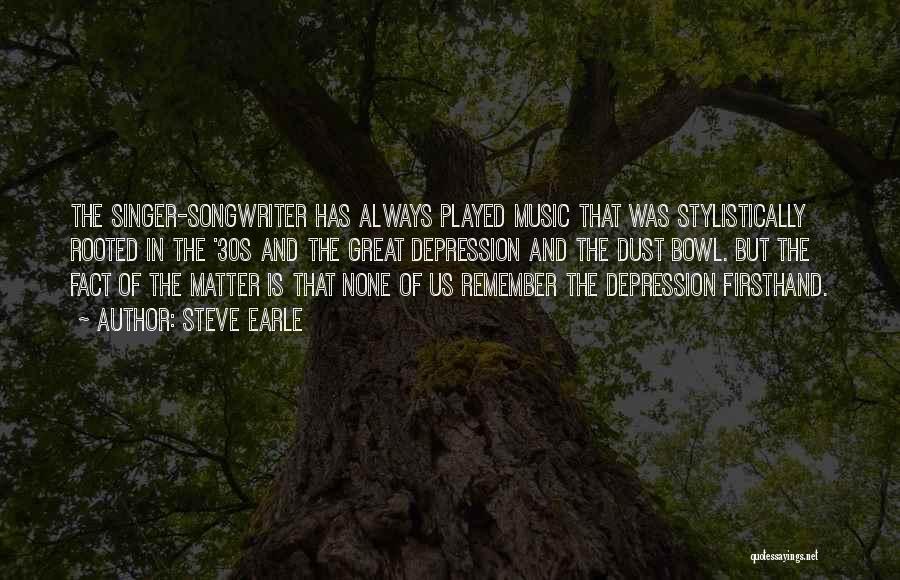 The Dust Bowl Quotes By Steve Earle