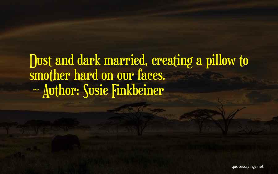 The Dust Bowl Quotes By Susie Finkbeiner
