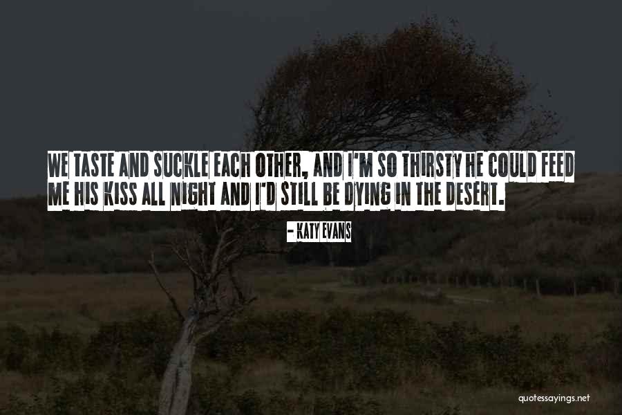 The Dying Night Quotes By Katy Evans The Dying Night Quotes By Katy Evans
