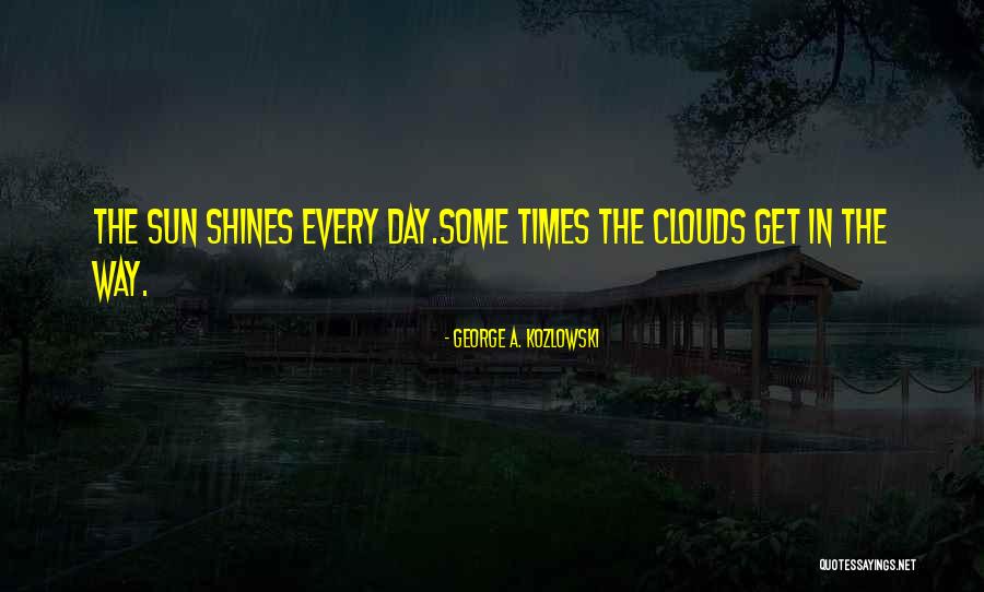 The Early Bird Gets The Worm Quotes By George A. Kozlowski The Early Bird Gets The Worm Quotes By George A. Kozlowski