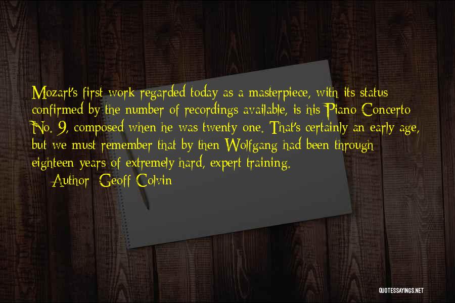 The Early Years Quotes By Geoff Colvin
