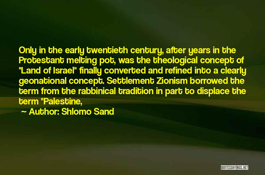 The Early Years Quotes By Shlomo Sand
