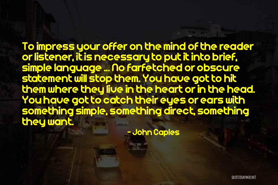 The Ears Of The Listener Quotes By John Caples The Ears Of The Listener Quotes By John Caples