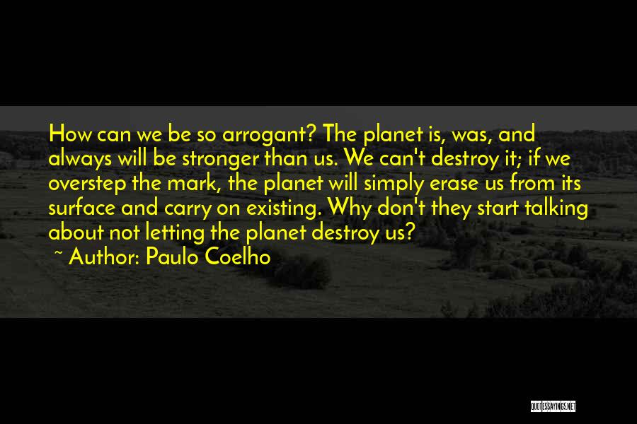 The Earth And Environment Quotes By Paulo Coelho