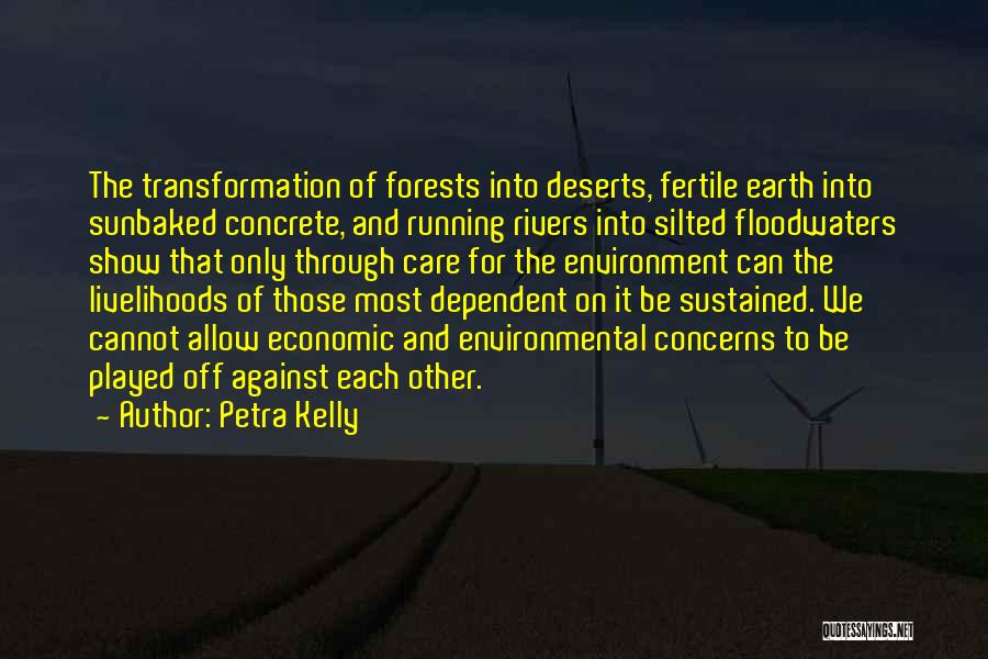 The Earth And Environment Quotes By Petra Kelly