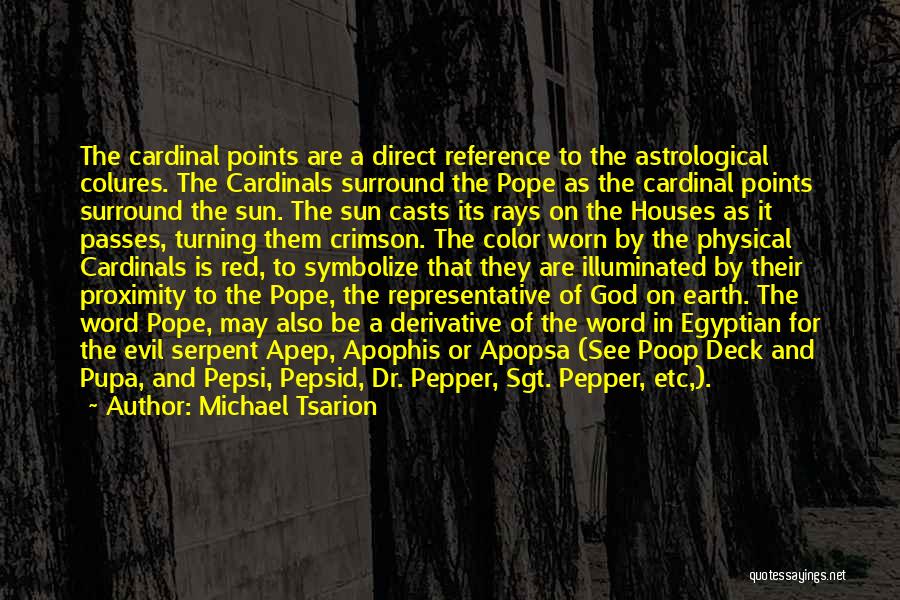 The Earth And Sun Quotes By Michael Tsarion