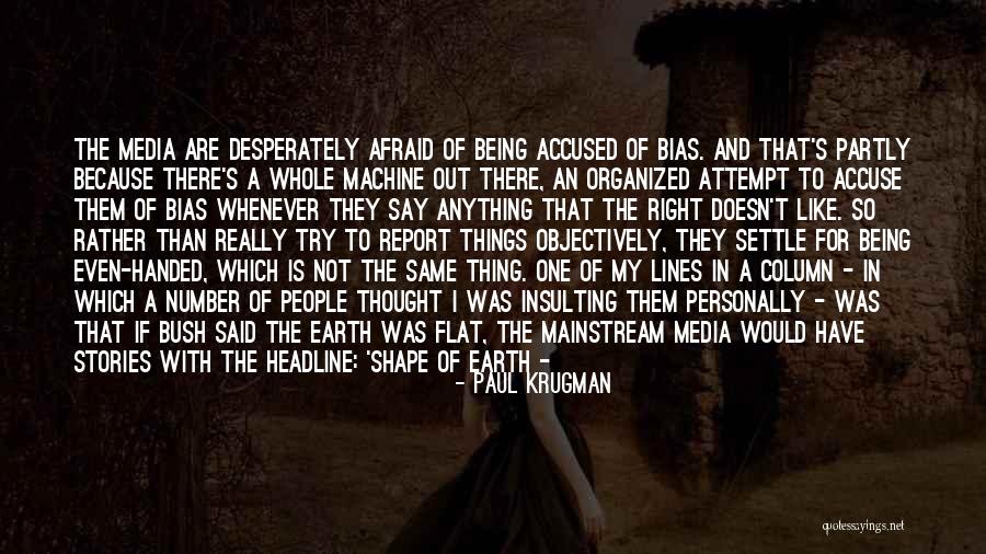 The Earth Being Flat Quotes By Paul Krugman The Earth Being Flat Quotes By Paul Krugman