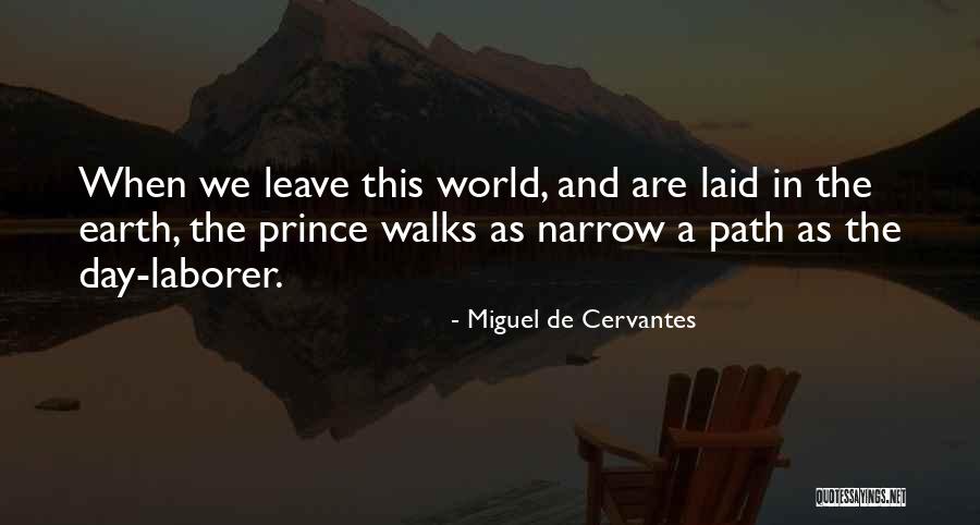 The Earth Day Quotes By Miguel De Cervantes