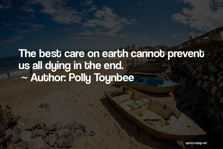 The Earth Dying Quotes By Polly Toynbee