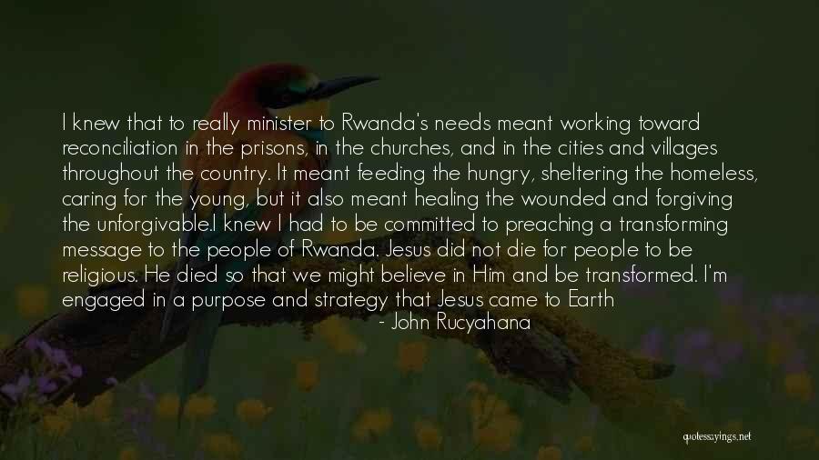 The Earth Healing Quotes By John Rucyahana The Earth Healing Quotes By John Rucyahana
