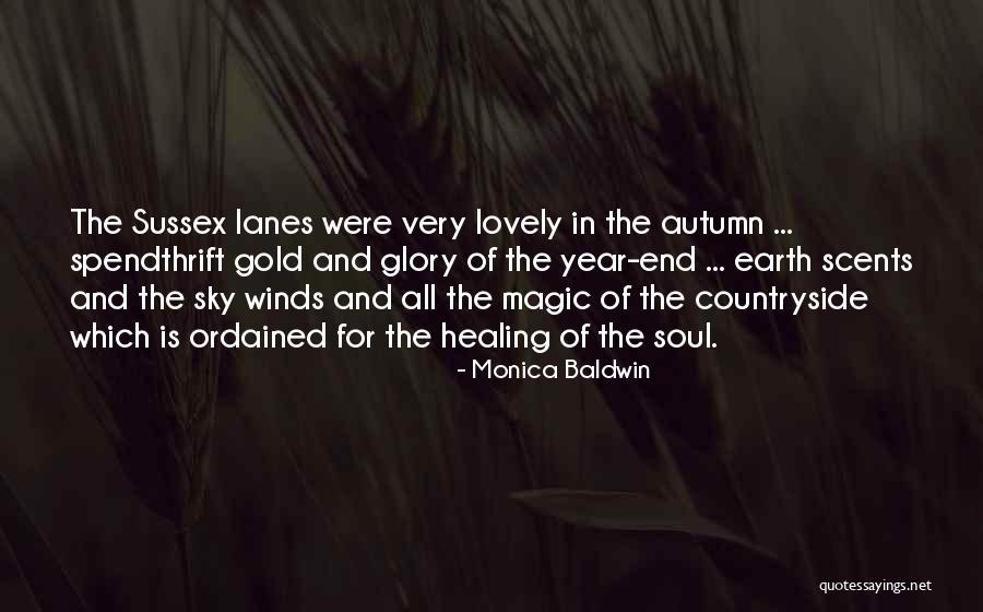The Earth Healing Quotes By Monica Baldwin The Earth Healing Quotes By Monica Baldwin