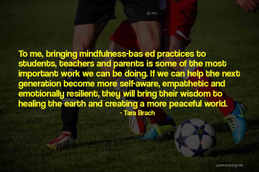 The Earth Healing Quotes By Tara Brach The Earth Healing Quotes By Tara Brach