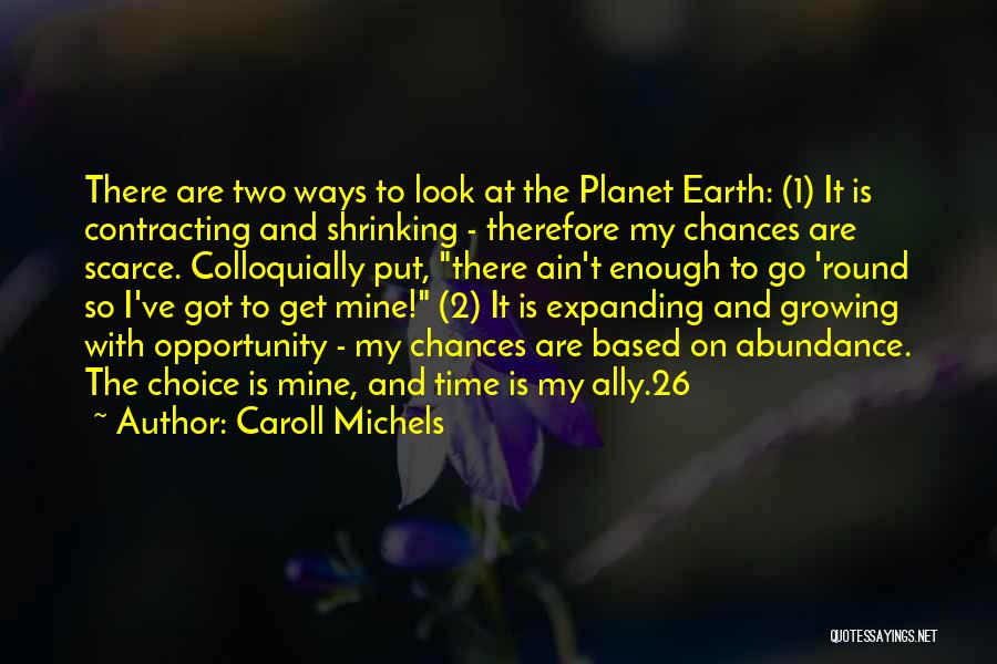 The Earth Is Round Quotes By Caroll Michels