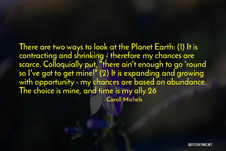 The Earth Is Round Quotes By Caroll Michels