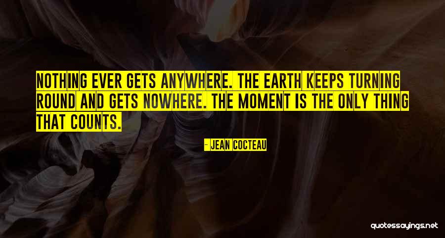 The Earth Is Round Quotes By Jean Cocteau