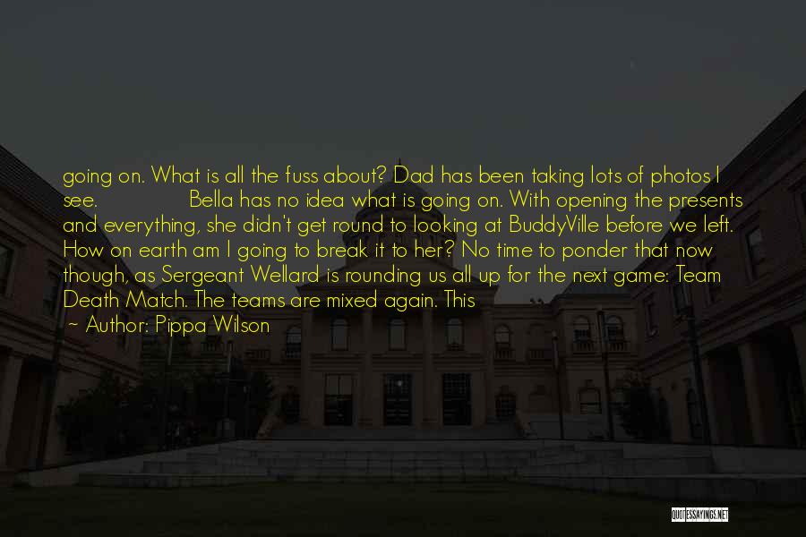 The Earth Is Round Quotes By Pippa Wilson