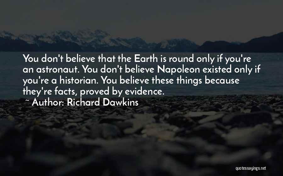 The Earth Is Round Quotes By Richard Dawkins