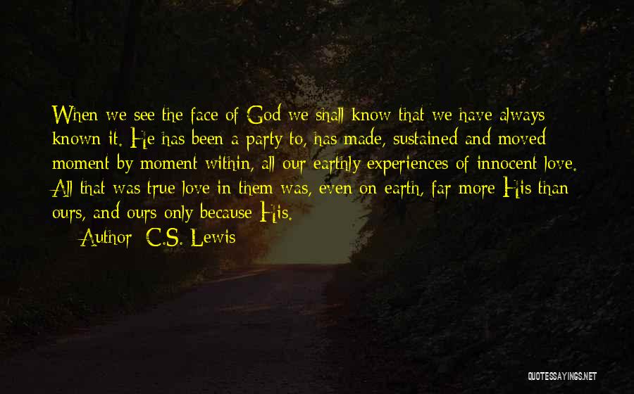 The Earth Moved Quotes By C.S. Lewis