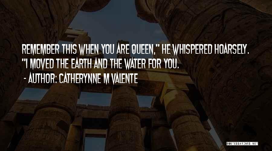 The Earth Moved Quotes By Catherynne M Valente